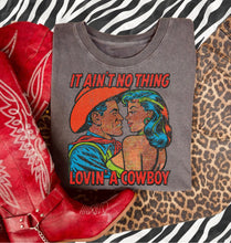 Load image into Gallery viewer, Lovin’ A Cowboy Tee
