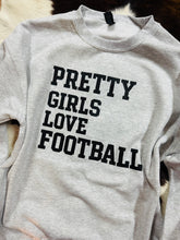 Load image into Gallery viewer, Pretty Girls Love Football Sweatshirt
