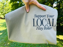 Load image into Gallery viewer, Support Your Local Hay Roller Tee
