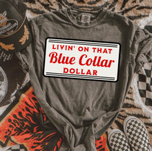 Load image into Gallery viewer, Blue Collar Dollar Tee
