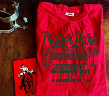 Load image into Gallery viewer, Trailer Park Therapy Tee
