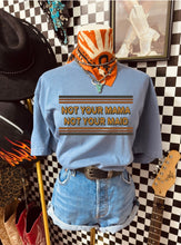 Load image into Gallery viewer, Not Your Mama Tee
