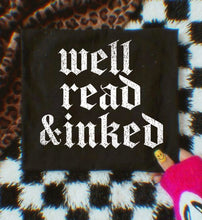 Load image into Gallery viewer, Well Read &amp; Inked Tee
