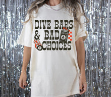 Load image into Gallery viewer, Dive Bars &amp; Bad Choices Tee
