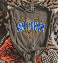 Load image into Gallery viewer, Am I Okay Tee
