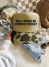 Load image into Gallery viewer, Will There Be Cowboys There? Trucker Hat
