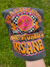 Load image into Gallery viewer, I’m A Little Crazy Tee
